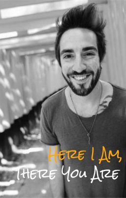 Here I Am, There You Are (All Time Low Fanfiction | Jack Barakat)