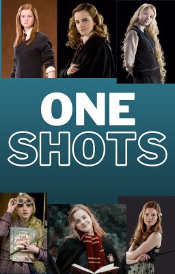 Hermione, Ginny, and Luna One Shots