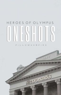 Heroes of Olympus Oneshots | ✓