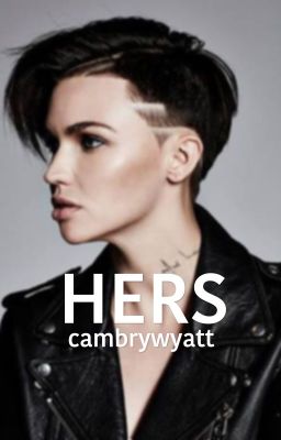 Hers (Ruby Rose)