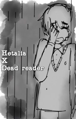 Hetalia/2p Hetalia x dead reader