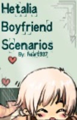 Hetalia Boyfriend Scenarios