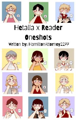 Hetalia x Reader Oneshots