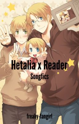 Read Stories Hetalia x Reader Songfics - TeenFic.Net