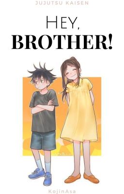 Hey, Brother! | Jujutsu Kaisen