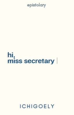 hi, miss secretary (epistolary)