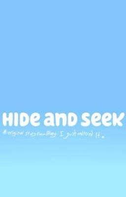 Hide and Seek