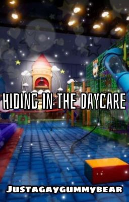 Hiding In The Daycare[Fnaf]✔