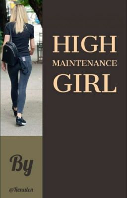 High Maintenance Girl