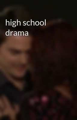 high school drama