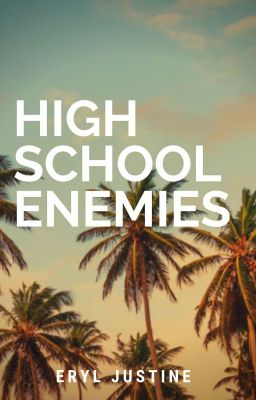 Read Stories High School Enemies  - TeenFic.Net