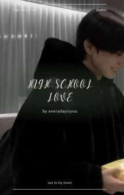 High school love | jaywon