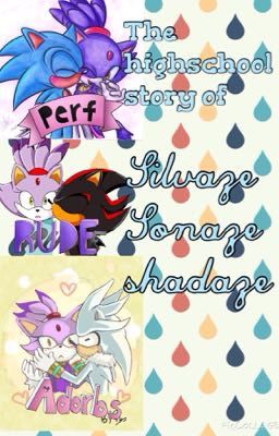 High School love story of silvaze shadaze sonaze