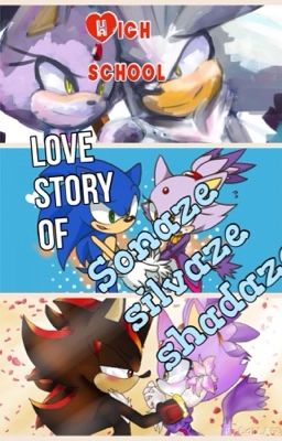 High school love story of Sonaze Shadaze and Silvaze2