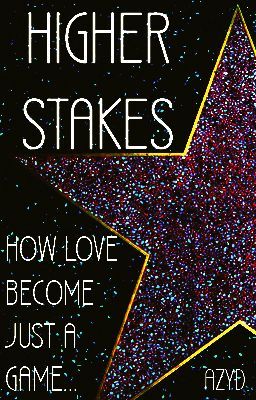 Higher Stakes [Strings: Part 1]