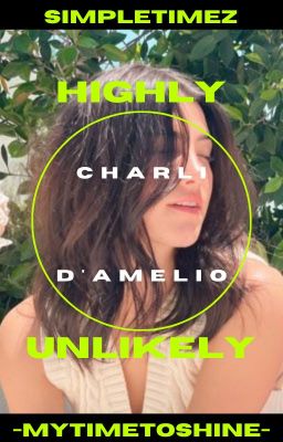 Highly Unlikely | Charli D'Amelio ✓