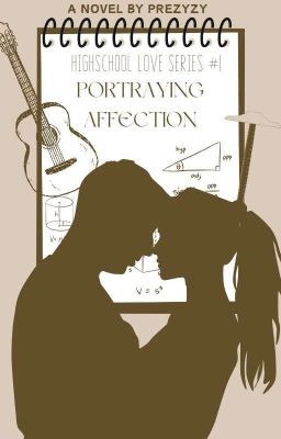 Highschool Love Series #1: Portraying Affection