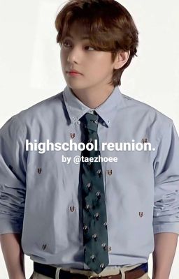 highschool reunion. (oneshot) 