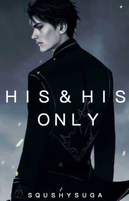 His and his only||Tom Riddle