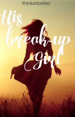 His Break-up Girl