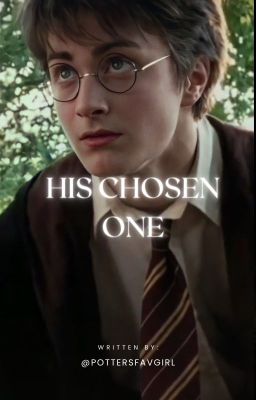 Read Stories His Chosen One (Harry Potter x Reader) - TeenFic.Net