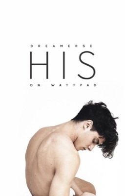 Read Stories His [COMPLETED] - TeenFic.Net