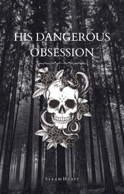 His Dangerous Obsession [A Wednesday Fanfic]