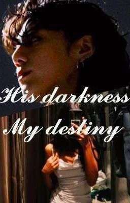 His Darkness My Destiny