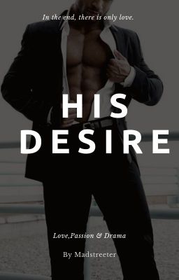 Read Stories His Desire [Completed] - TeenFic.Net