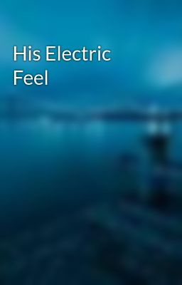 His Electric Feel