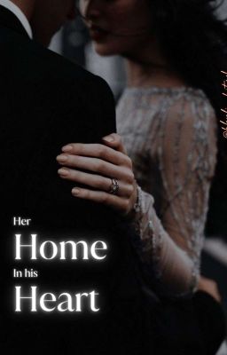 His heart- Her home 