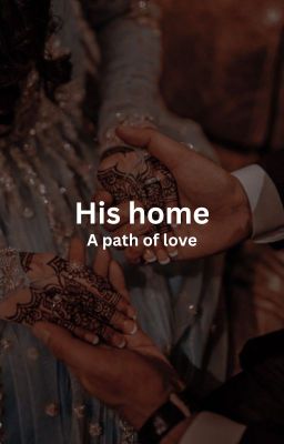 His home ; a path of love
