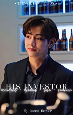 His Investor || TAENNIE (Book 2)