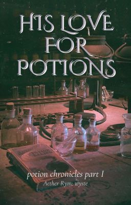 His love for Potions ✔
