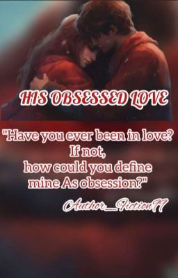 His Obsessed love