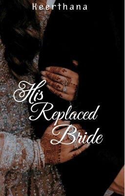 HIS REPLACED BRIDE