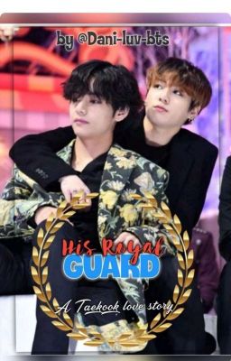 His Royal Guard - Taekook Love Story 