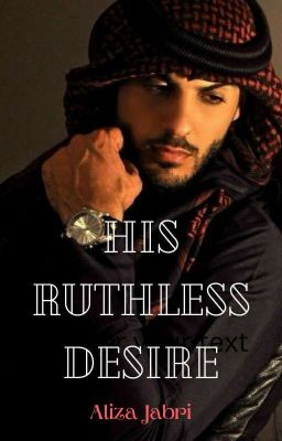 His Ruthless Desire (Completed)✓