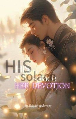 His Solace , Her Devotion