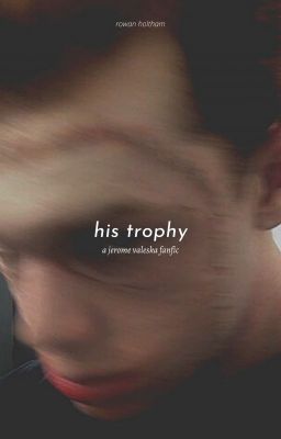 His Trophy | Jerome Valeska