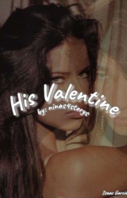 His Valentine | Isaac Garcia - MLWTWB