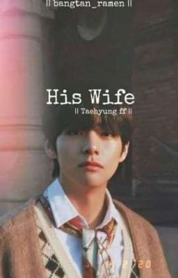 His wife||Kim Taehyung||Book 2 of Fake wife {Completed} (Edited)