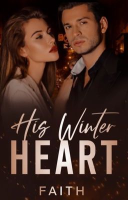 His Winter Heart (Book 1 of Hearts Series) Completed