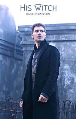 His Witch | Klaus Mikaelson