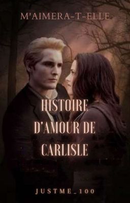 Histoire d'amour de Carlisle 1 (Français)