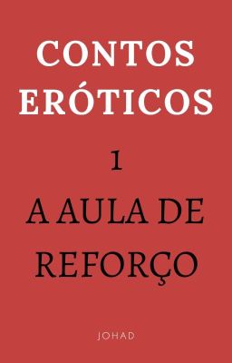 História Contos Eróticos 1 - Aulas de Reforço