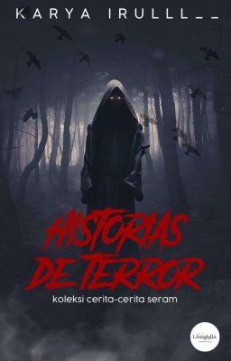 Historias De Terror {koleksi kisah-kisah seram}