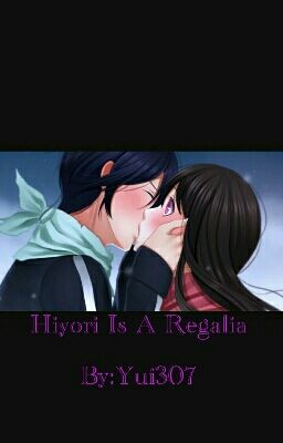 Hiyori Is A Regalia 