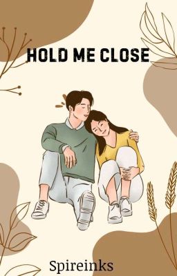 Hold Me Close