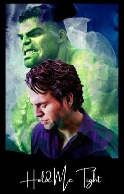 Hold Me Tight (Bruce Banner x Reader)